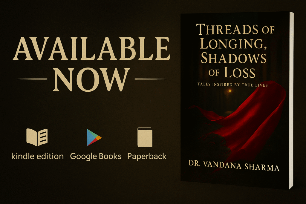 Threads of Longings: Shadows of Loss – Tales Inspired by True Lives