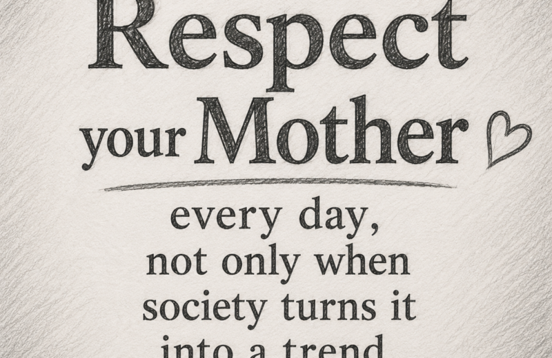 Mother’s Day: Real Respect or Online Performance? 1 4ab71f79 8778 4909 92b1 5f6ed5b3c556